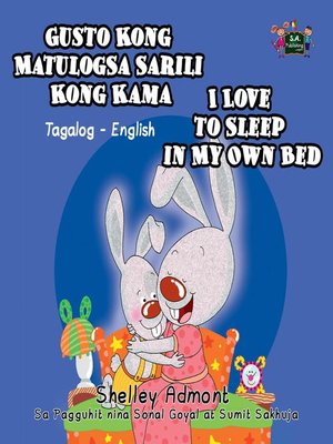 cover image of Gusto Kong Matulog Sa Sarili Kong Kama I Love to Sleep in My Own Bed